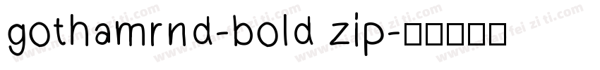 gothamrnd-bold zip字体转换